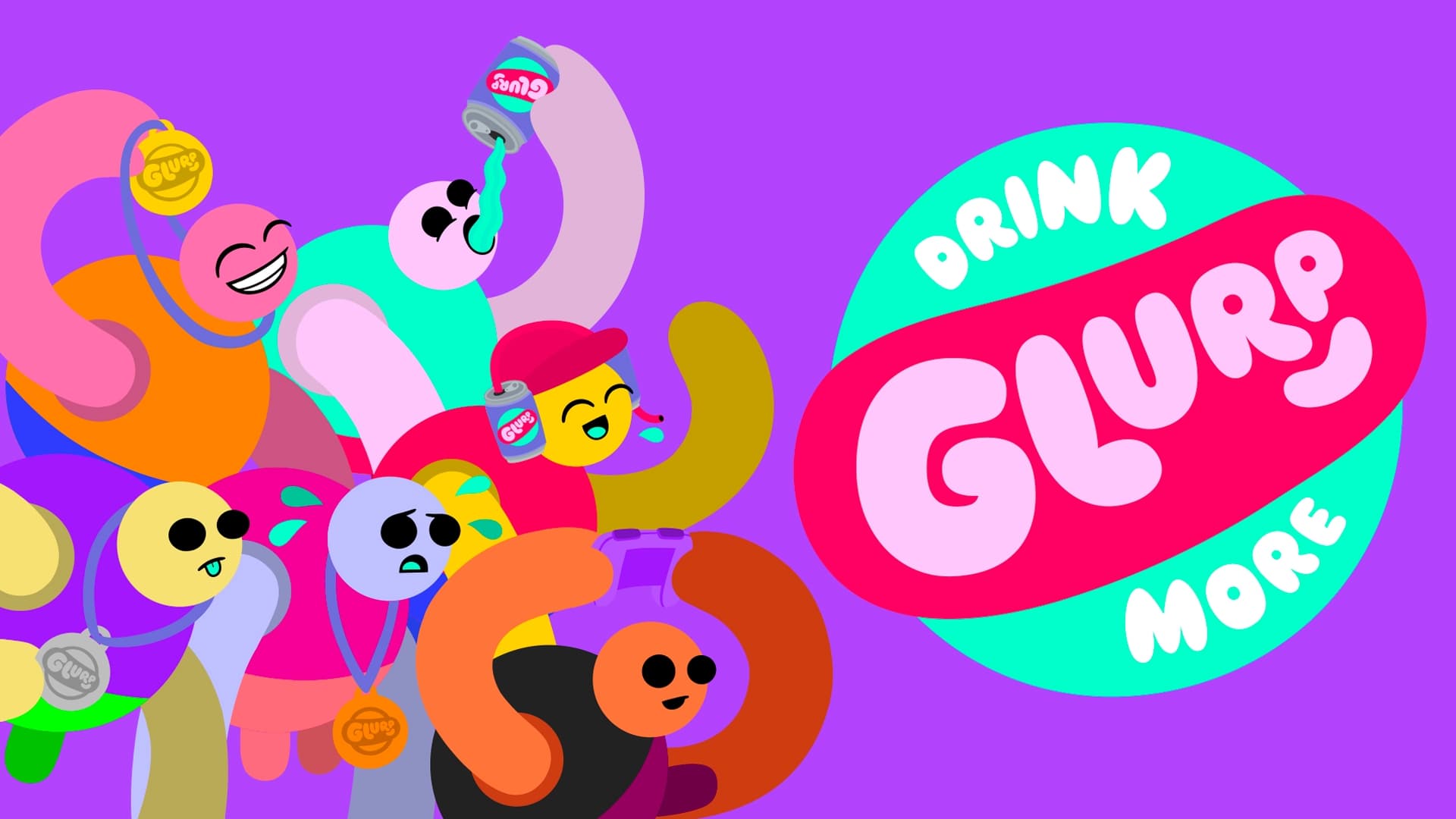 Drink More Glurp