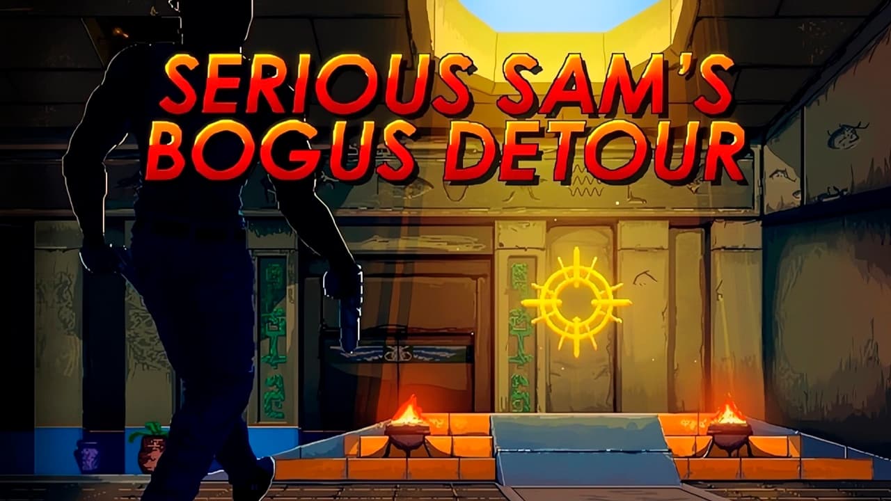 Serious Sam's Bogus Detour