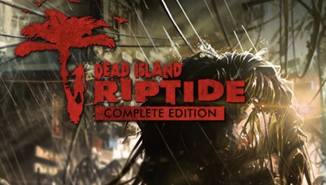 Okładka Dead Island: Riptide Complete Edition