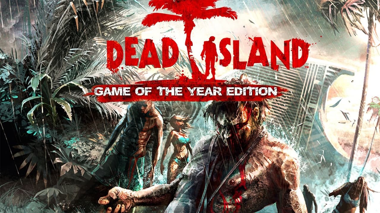 Dead Island GOTY Edition