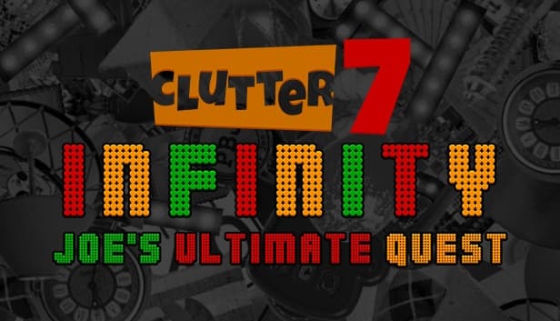 Clutter 7: Infinity, Joe's Ultimate Quest