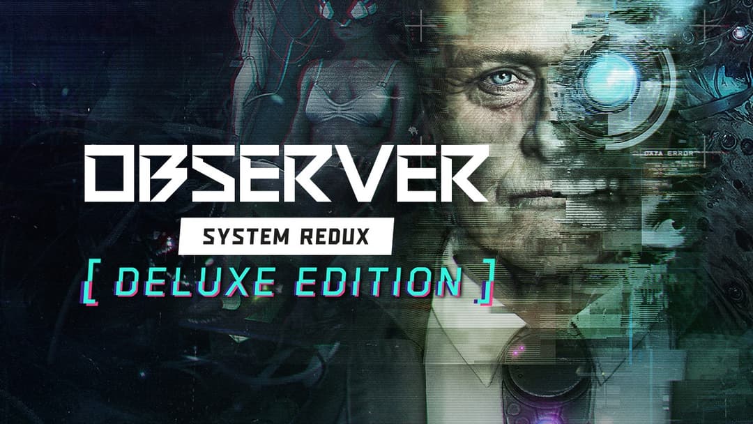 Imagem da capa Observer: System Redux - Deluxe Edition